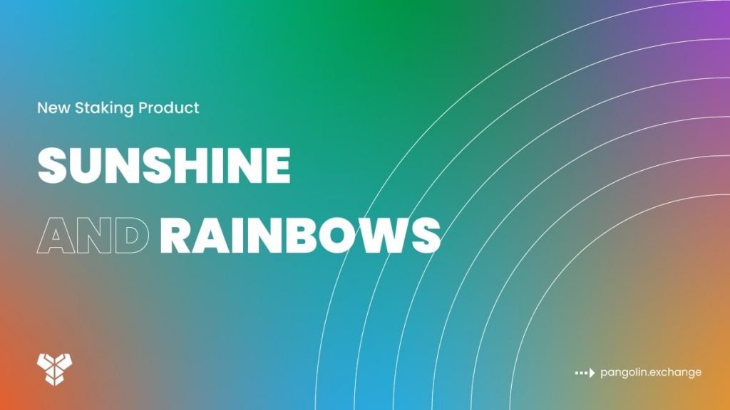 Pangolin Launches Sunshine and Rainbows: The Ultimate Staking Algorithm for Sticky Liquidity