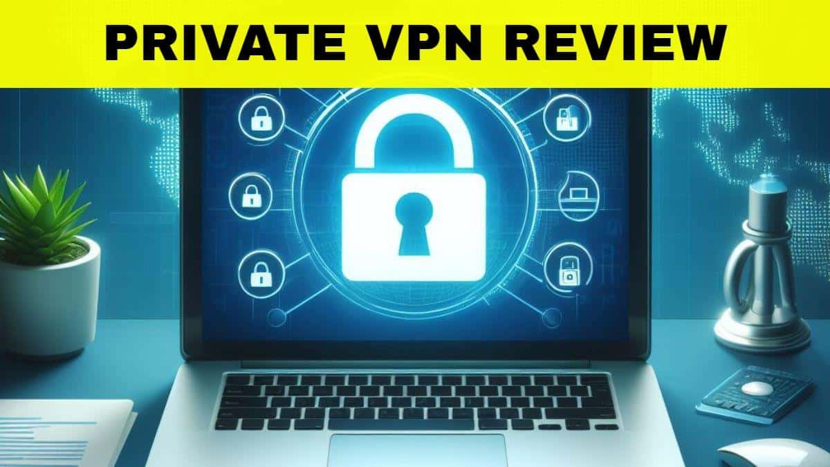 PrivateVPN Review: Is It Really That Private?