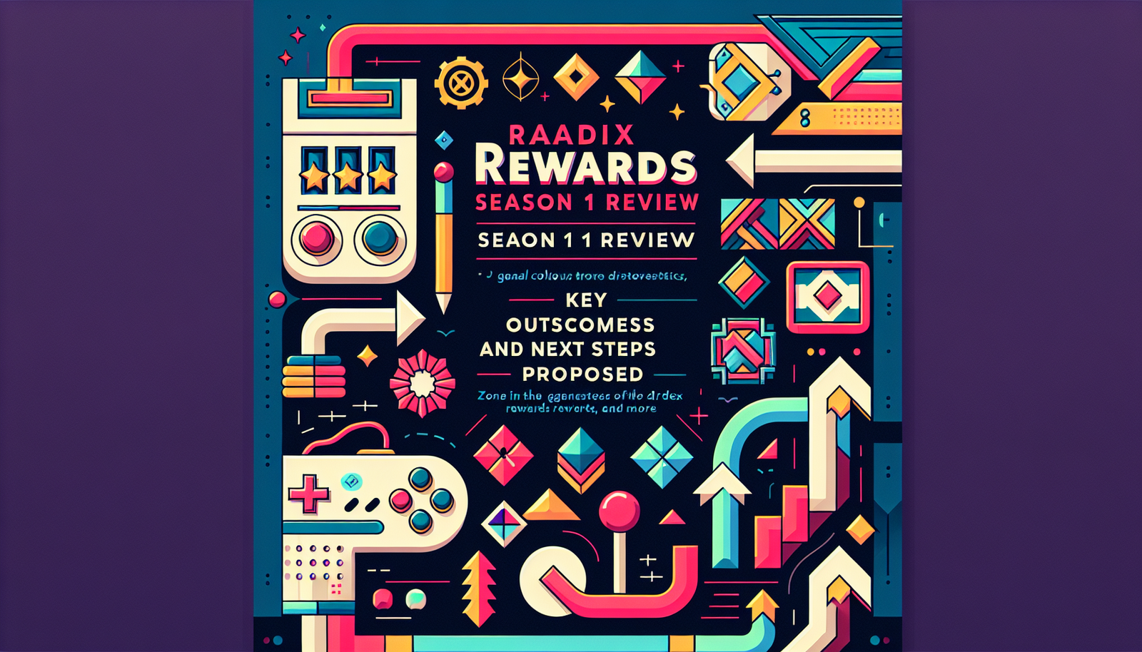 Radix Rewards Season 1 Review: Key Outcomes and Next Steps Proposed
